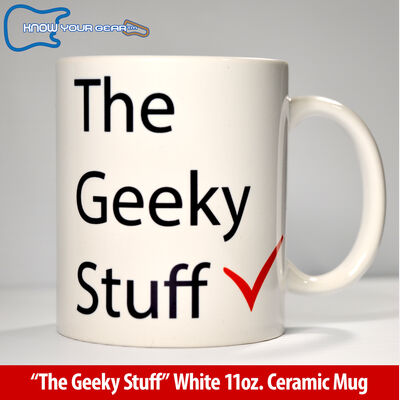 Know Your Gear™ 11 oz Ceramic "The Geeky Stuff" Mug Thumbnail