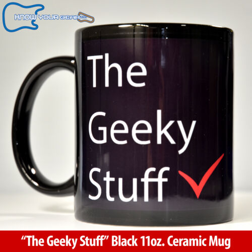 Know Your Gear™ 11 oz Ceramic "The Geeky Stuff" Black Mug Thumbnail